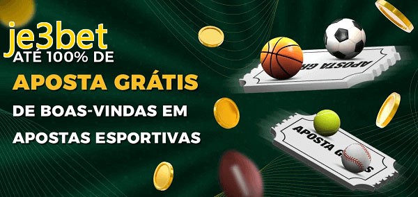 je3betbet Ate 100% de Aposta Gratis